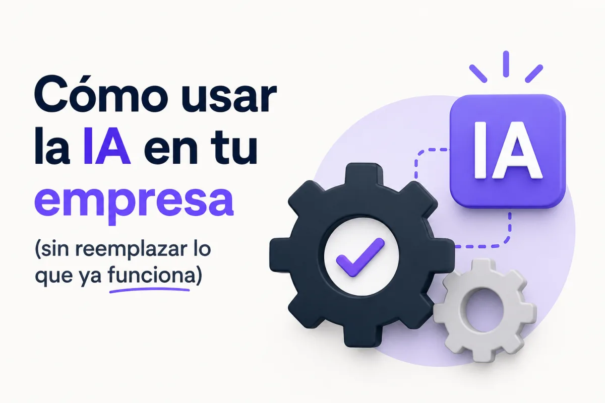 How to Use AI in Your Business (Without Replacing What Already Works)